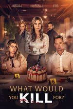 Watch What Would You Kill For? Sflix