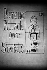 Watch Psycho Attack Over Soviets (Short 1991) Sflix