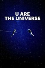 Watch U Are the Universe Sflix