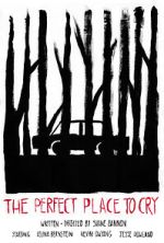 Watch The Perfect Place to Cry (Short 2022) Sflix