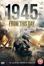 Watch 1945 From This Day Sflix