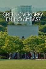 Watch Green Over Gray: Emilio Ambasz Sflix