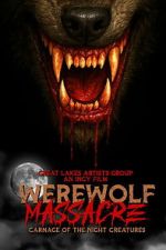 Watch Werewolf Massacre: Carnage of the Night Creatures Sflix
