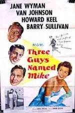 Watch Three Guys Named Mike Sflix