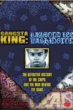 Watch Gangsta King: Raymond Lee Washington Sflix
