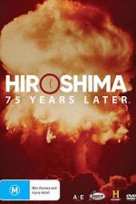 Watch Hiroshima and Nagasaki: 75 Years Later Sflix