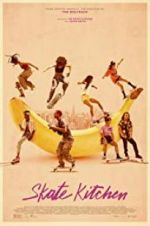 Watch Skate Kitchen Sflix