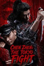 Watch Chen Zhen: The Tokyo Fight Sflix