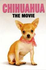 Watch Chihuahua The Movie Sflix