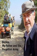 Watch Burma, My Father and the Forgotten Army Sflix
