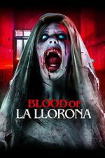 Watch Blood of La Llorona Sflix