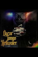 Watch Oscar Tango Hellwater Sflix