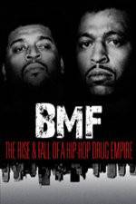 Watch BMF The Rise and Fall of a Hip-Hop Drug Empire Sflix