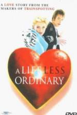 Watch A Life Less Ordinary Sflix