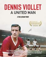 Watch Dennis Viollet: A United Man Sflix