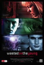 Watch Wasted on the Young Sflix