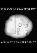 Watch It's Such a Beautiful Day (Short 2011) Sflix