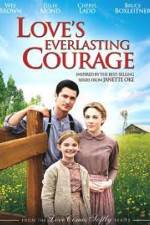 Watch Love's Everlasting Courage Sflix