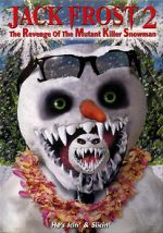 Watch Jack Frost 2: Revenge of the Mutant Killer Snowman Sflix