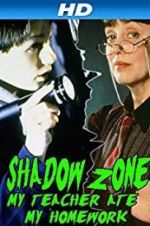 Watch Shadow Zone: My Teacher Ate My Homework Sflix
