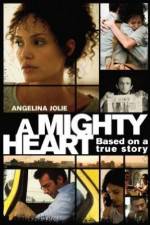 Watch A Mighty Heart Sflix