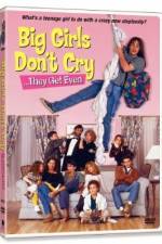 Watch Big Girls Don't Cry... They Get Even Sflix