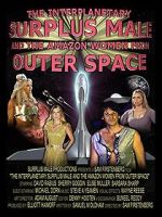 Watch The Interplanetary Surplus Male and Amazon Women of Outer Space Sflix