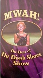Watch Mwah! The Best of the Dinah Shore Show Sflix