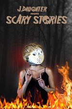 Watch J. Daughter presents Scary Stories Sflix
