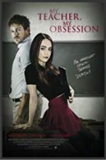 Watch My Teacher, My Obsession Sflix