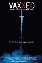 Watch Vaxxed: From Cover-Up to Catastrophe Sflix