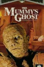 Watch The Mummys Ghost Sflix