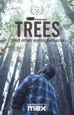 Watch Trees, and Other Entanglements Sflix