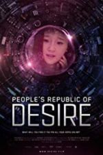Watch People\'s Republic of Desire Sflix