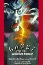 Watch Ghost Stories Graveyard Thriller Sflix