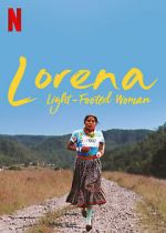 Watch Lorena, Light-footed Woman Sflix