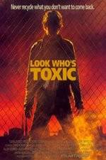 Watch Look Whos Toxic Sflix