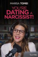 Watch You\'re Dating a Narcissist! Sflix
