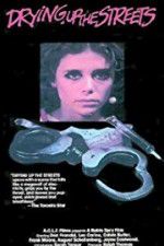 Watch Drying Up the Streets Sflix