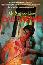 Watch My Brother Has Bad Dreams Sflix