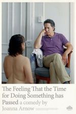 Watch The Feeling That the Time for Doing Something Has Passed Sflix