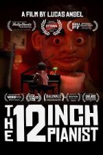 Watch The 12 Inch Pianist Sflix