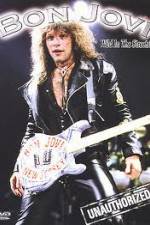 Watch Bon Jovi: Wild in the Streets! Unauthorized Sflix