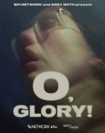 Watch O, Glory! (Short 2022) Sflix