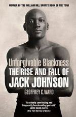 Watch Unforgivable Blackness: The Rise and Fall of Jack Johnson Sflix