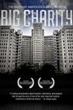 Watch Big Charity: The Death of America\'s Oldest Hospital Sflix