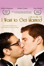 Watch I Want to Get Married Sflix