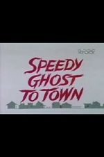 Watch Speedy Ghost to Town (Short 1967) Sflix