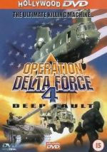 Watch Operation Delta Force 4: Deep Fault Sflix