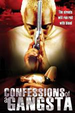 Watch Confessions of a Gangsta Sflix